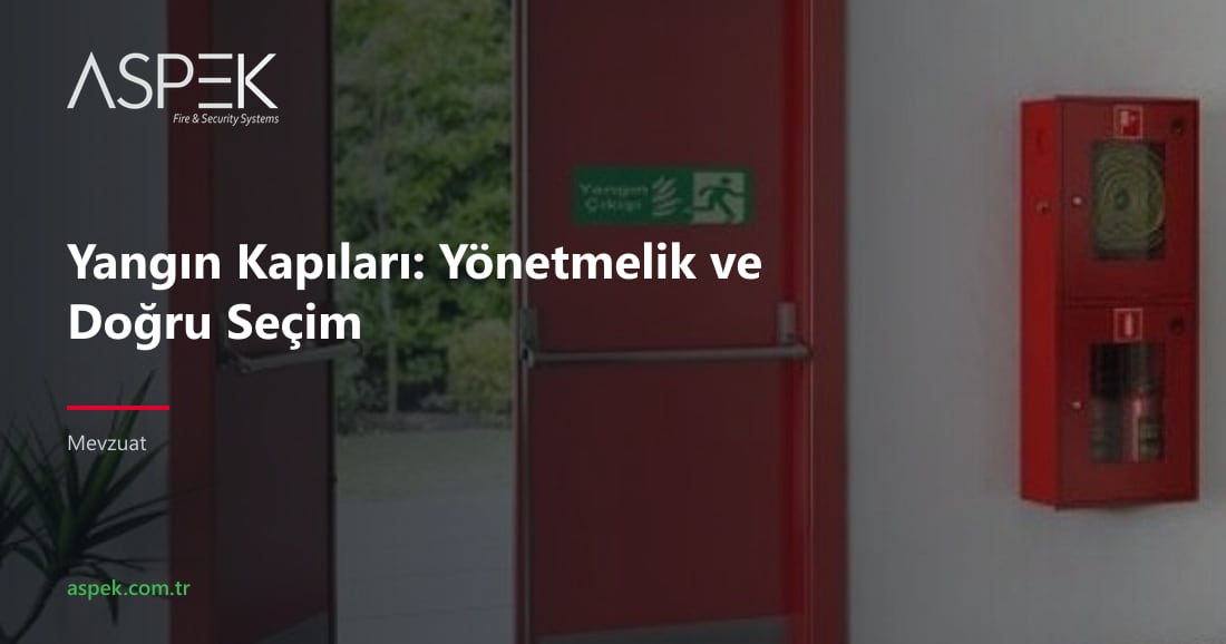 Yangın Kapıları: Yönetmelik ve Doğru Seçim