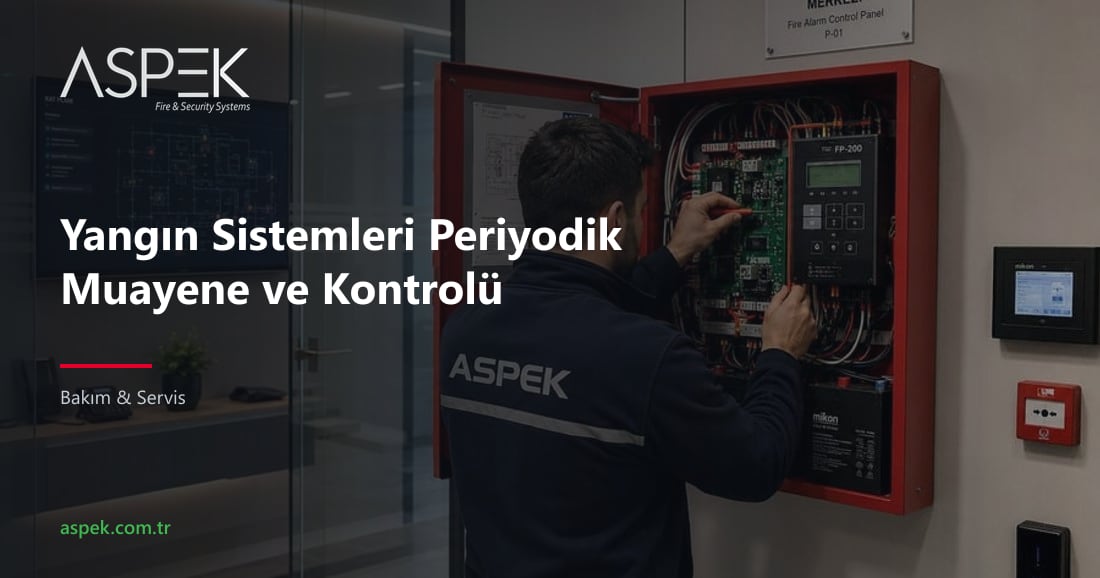 Yangın Sistemleri Periyodik Muayene ve Kontrolü