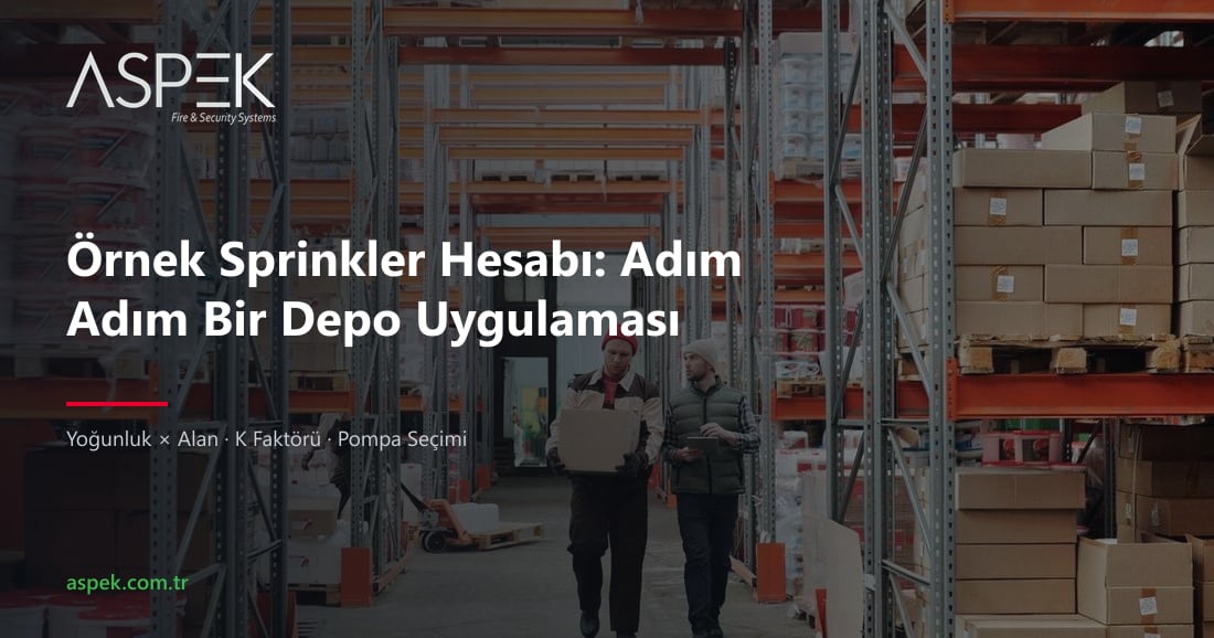 Örnek Sprinkler Hesabı: Adım Adım Bir Depo Uygulaması